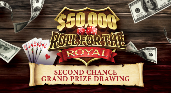 Roll for the Royal Second Chance Grand Prize Drawings on Nov.1