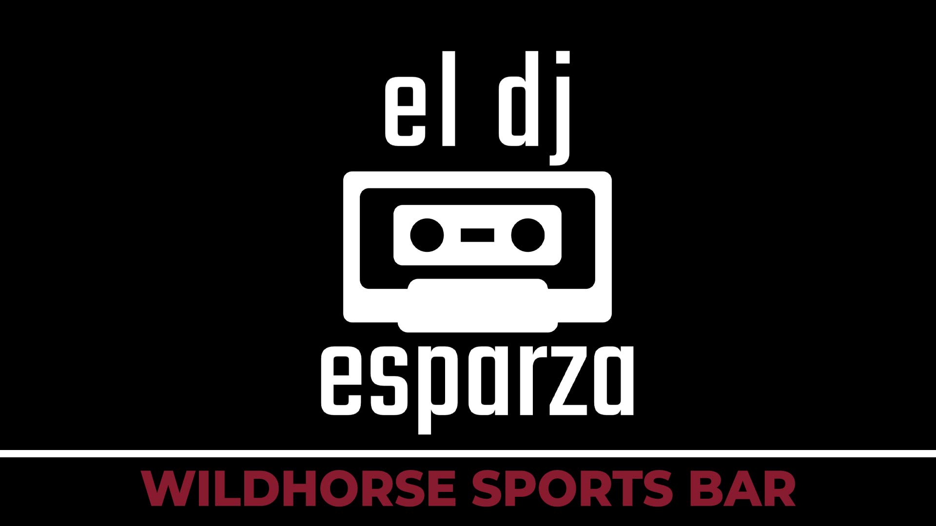 DJ ESPARZA IN WILDHORSE SPORTS BAR