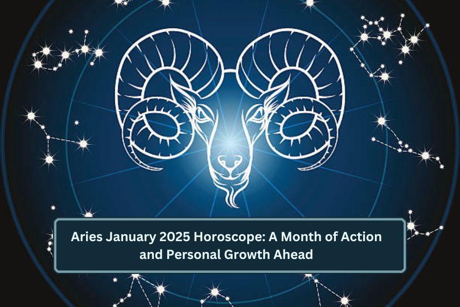 Aries January 2025 Horoscope