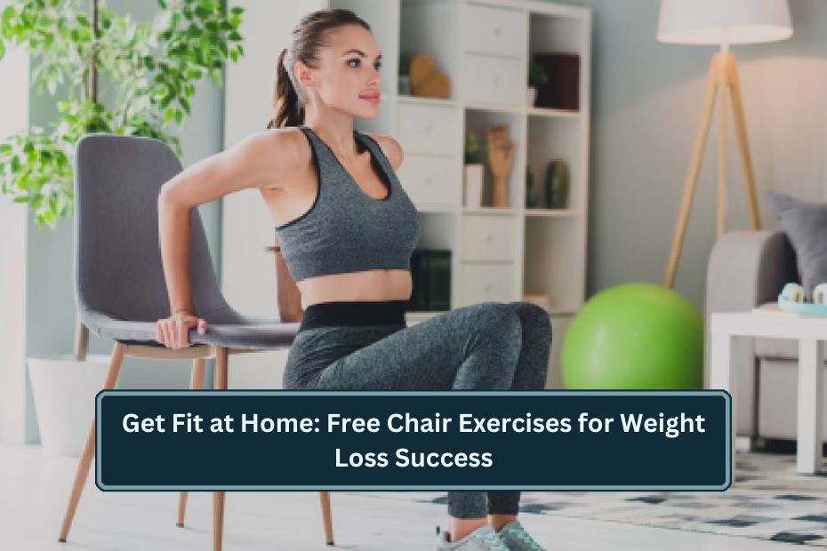 Chair Exercises for Weight Loss