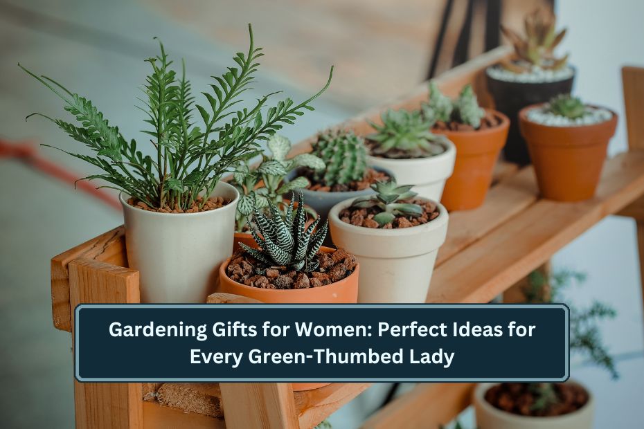 Gardening Gifts for Women