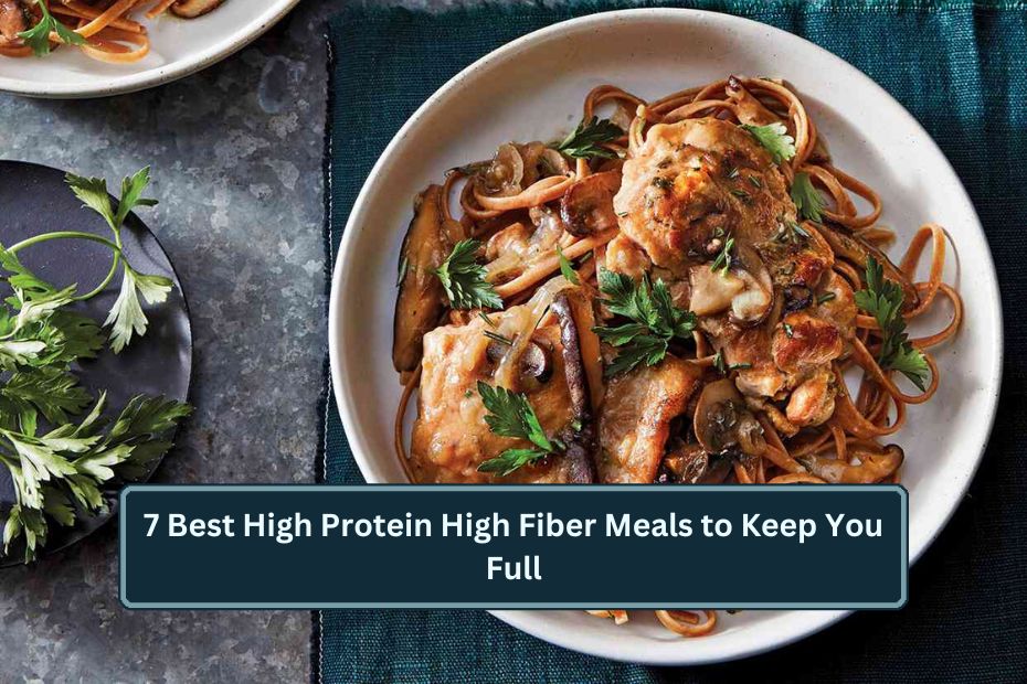 High Protein High Fiber Meals