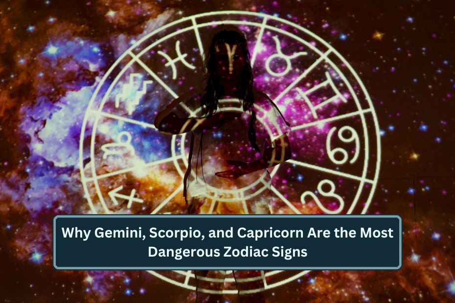 Most Dangerous Zodiac Signs