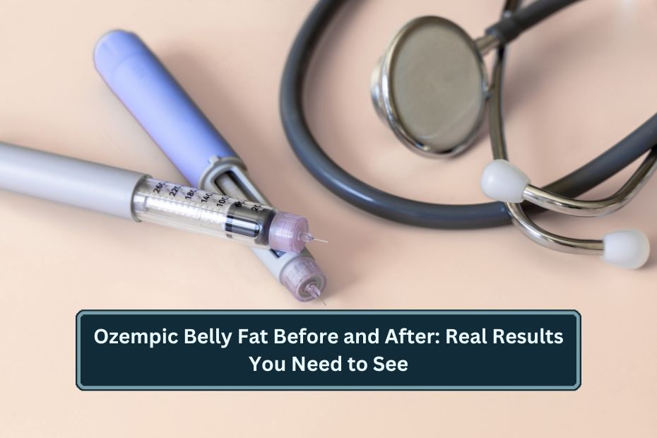 Ozempic Belly Fat Before and After