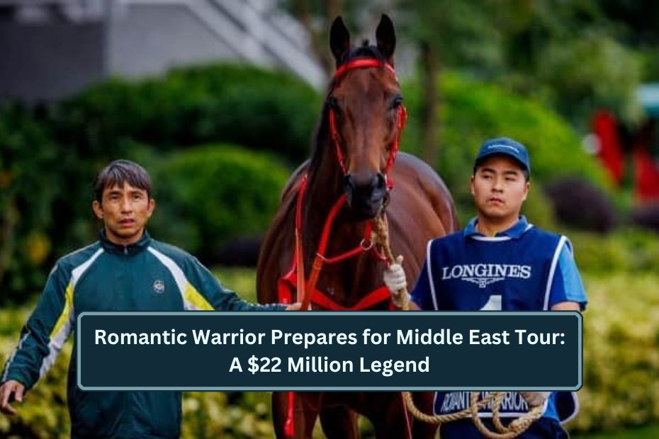 Romantic Warrior Prepares for Middle East Tour: A $22 Million Legend