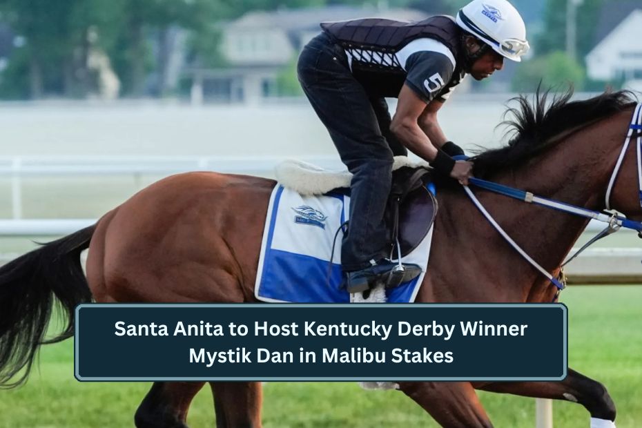 Santa Anita to Host Kentucky Derby Winner Mystik Dan in Malibu Stakes