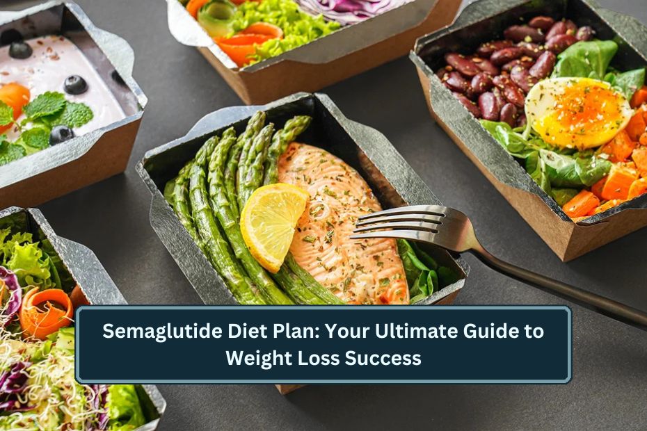 Semaglutide Diet Plan