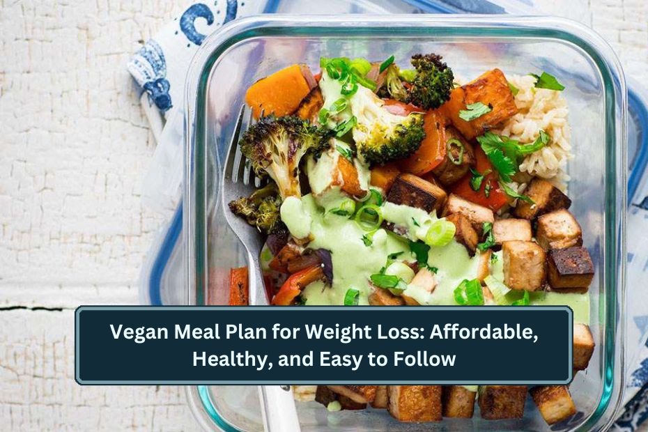 Vegan Meal Plan for Weight Loss