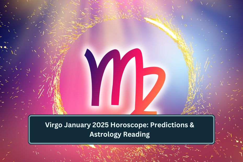 Virgo January 2025 Horoscope