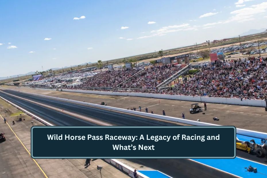 Wild Horse Pass Raceway