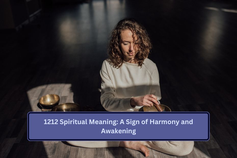 1212 Spiritual Meaning: A Sign of Harmony and Awakening