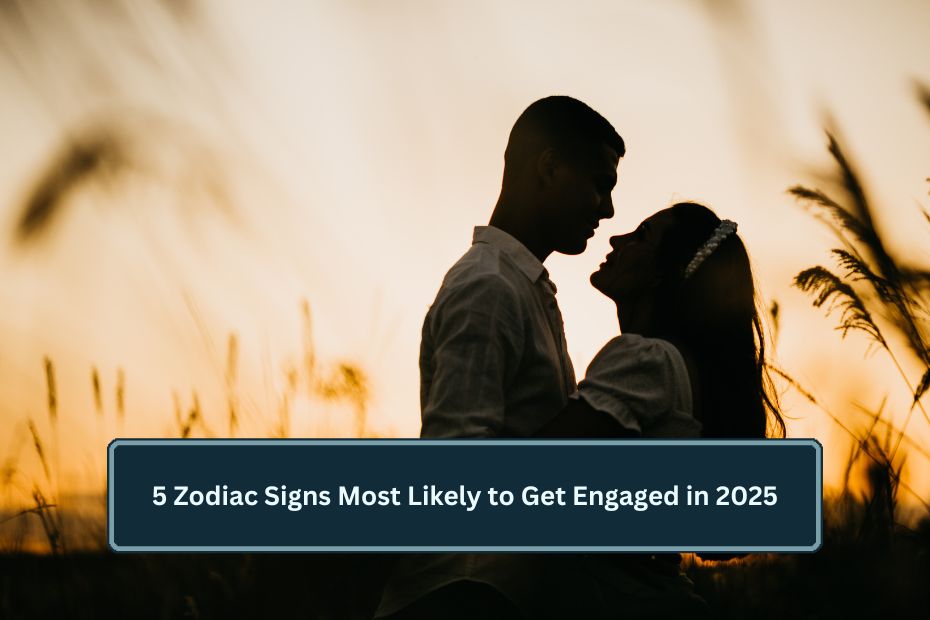 5 Zodiac Signs Most Likely to Get Engaged in 2025