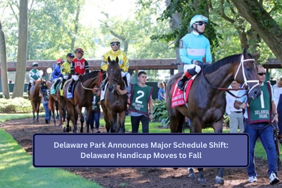 Delaware Park Announces Major Schedule Shift: Delaware Handicap Moves to Fall