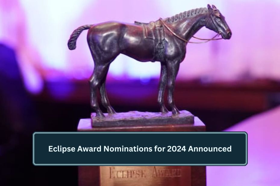 Eclipse Award Nominations for 2024 Announced