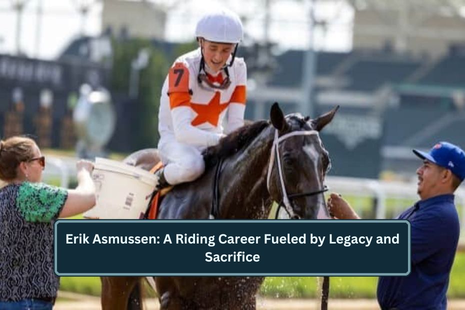 Erik Asmussen: A Riding Career Fueled by Legacy and Sacrifice