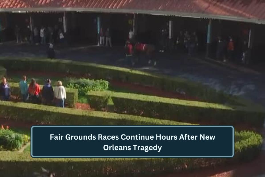 Fair Grounds Races Continue Hours After New Orleans Tragedy