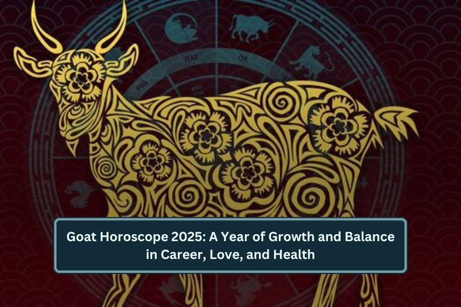 Goat Horoscope 2025