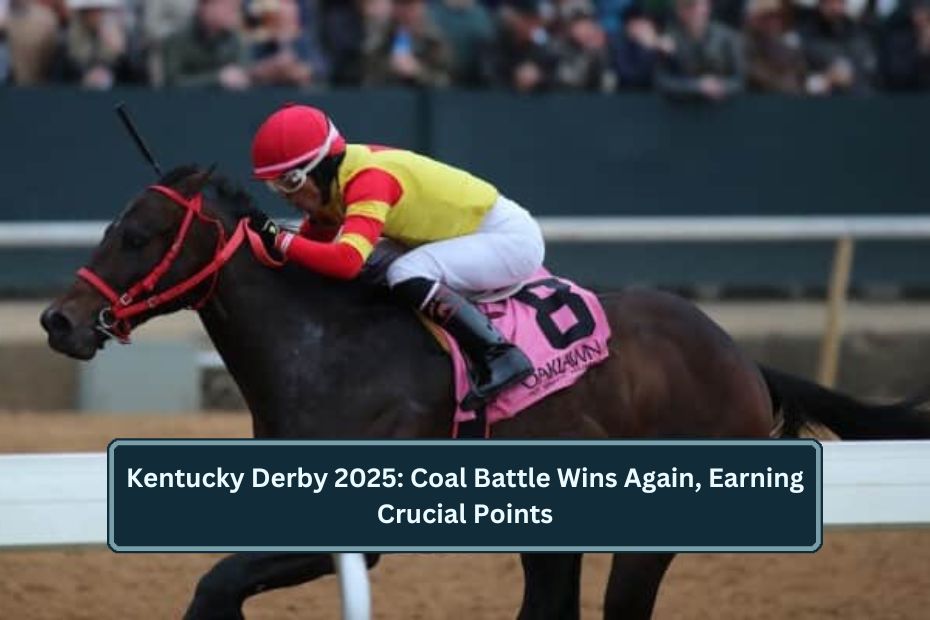 Kentucky Derby 2025: Coal Battle Wins Again, Earning Crucial Points