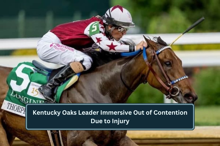 Kentucky Oaks Leader Immersive Out of Contention Due to Injury