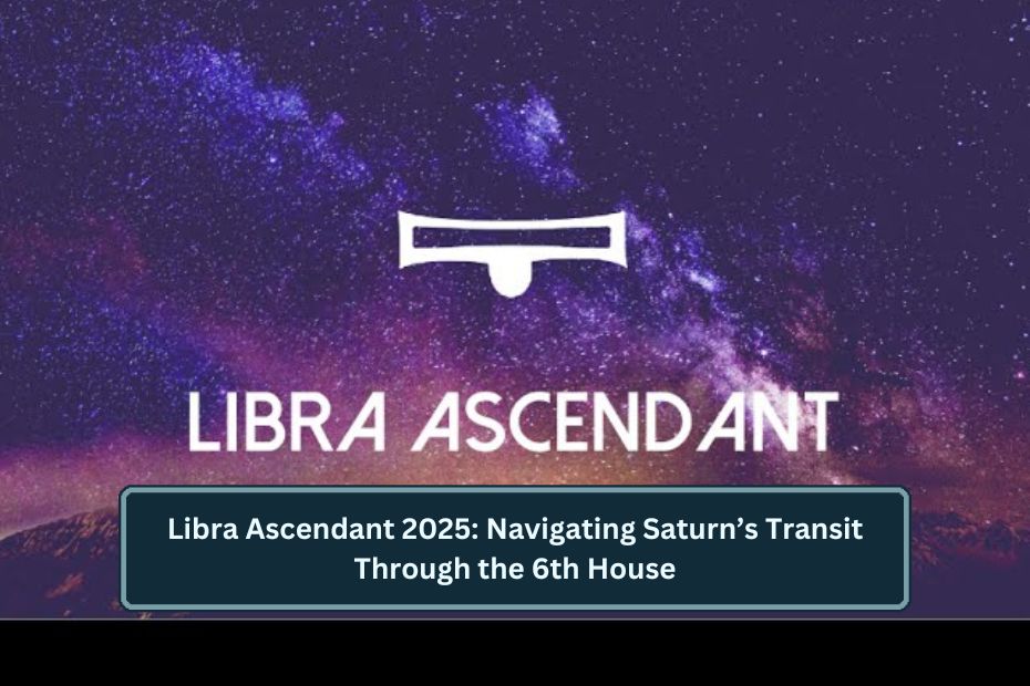 Libra Ascendant 2025