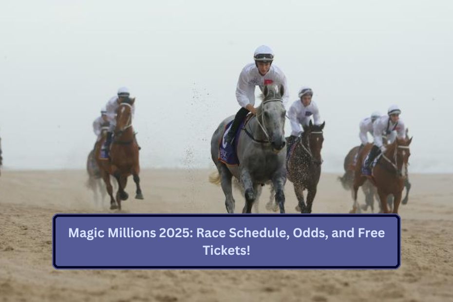 Magic Millions 2025: Race Schedule, Odds, and Free Tickets!