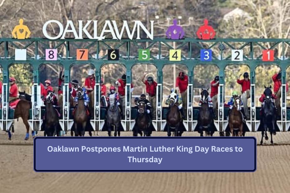 Oaklawn Postpones Martin Luther King Day Races to Thursday