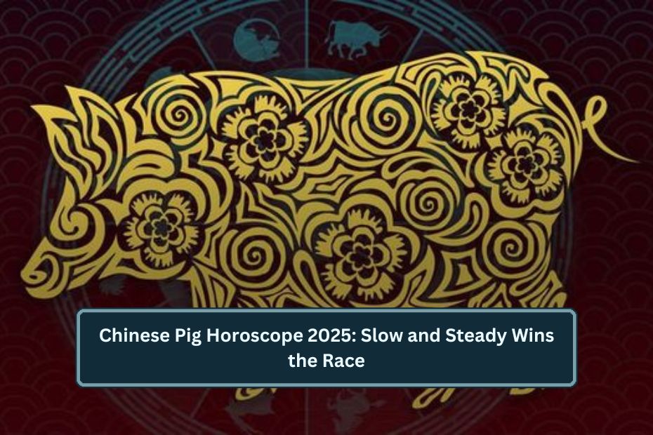 Pig Horoscope 2025