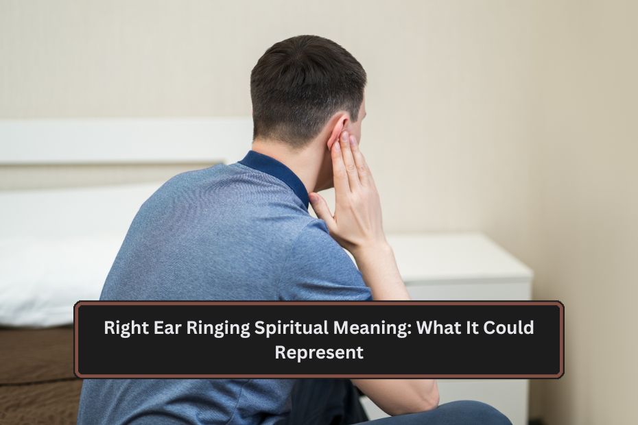 Right Ear Ringing Spiritual Meaning