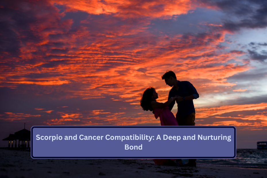 Scorpio and Cancer Compatibility