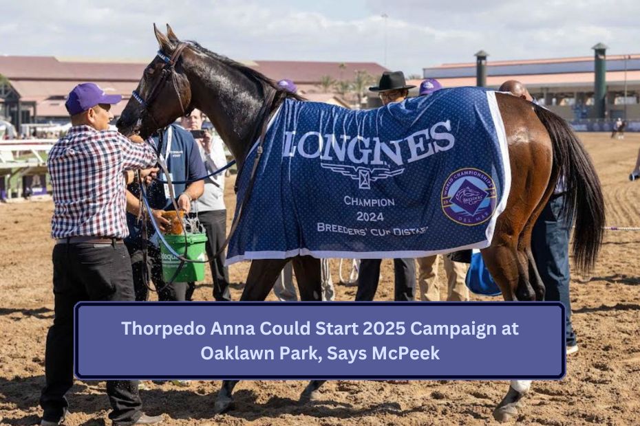 Thorpedo Anna Could Start 2025 Campaign at Oaklawn Park, Says McPeek