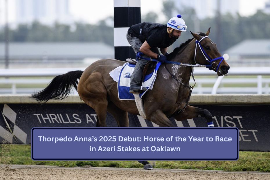 Thorpedo Anna’s 2025 Debut: Horse of the Year to Race in Azeri Stakes at Oaklawn