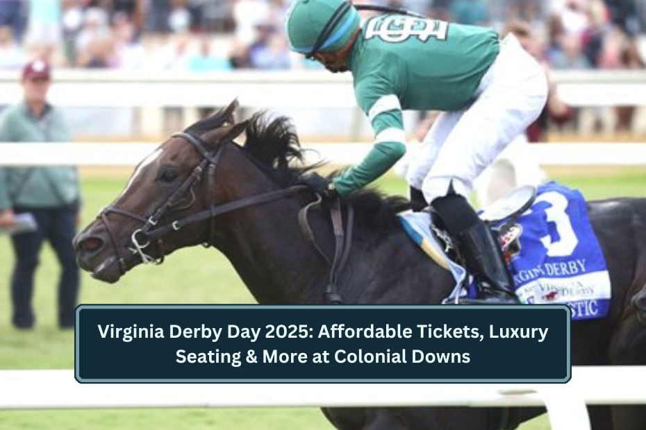 Virginia Derby Day 2025: Affordable Tickets, Luxury Seating & More at Colonial Downs