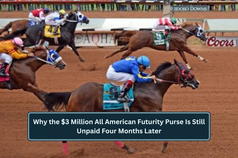 Why the $3 Million All American Futurity Purse Is Still Unpaid Four Months Later