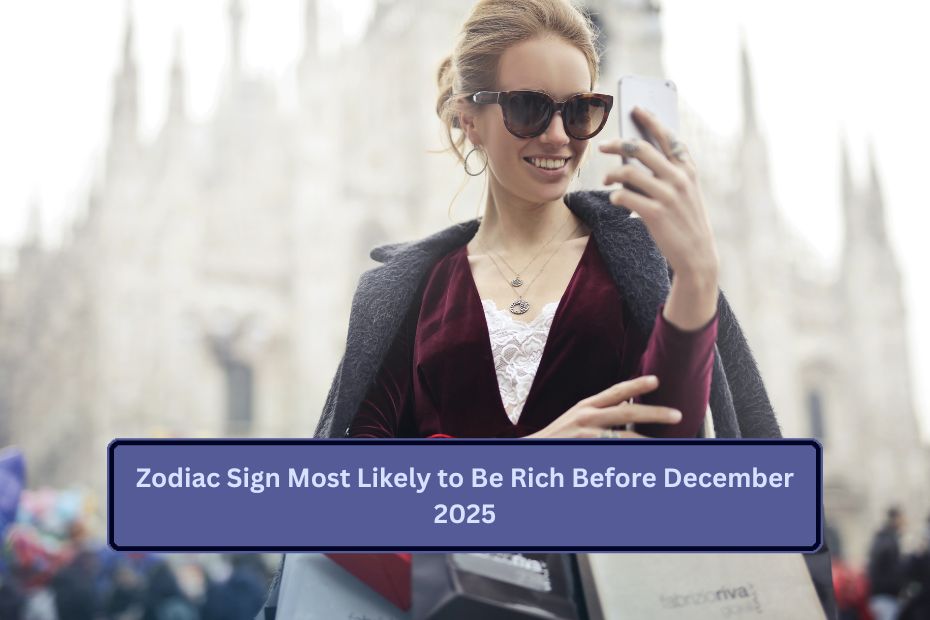 Zodiac Sign Most Likely to Be Rich Before December 2025