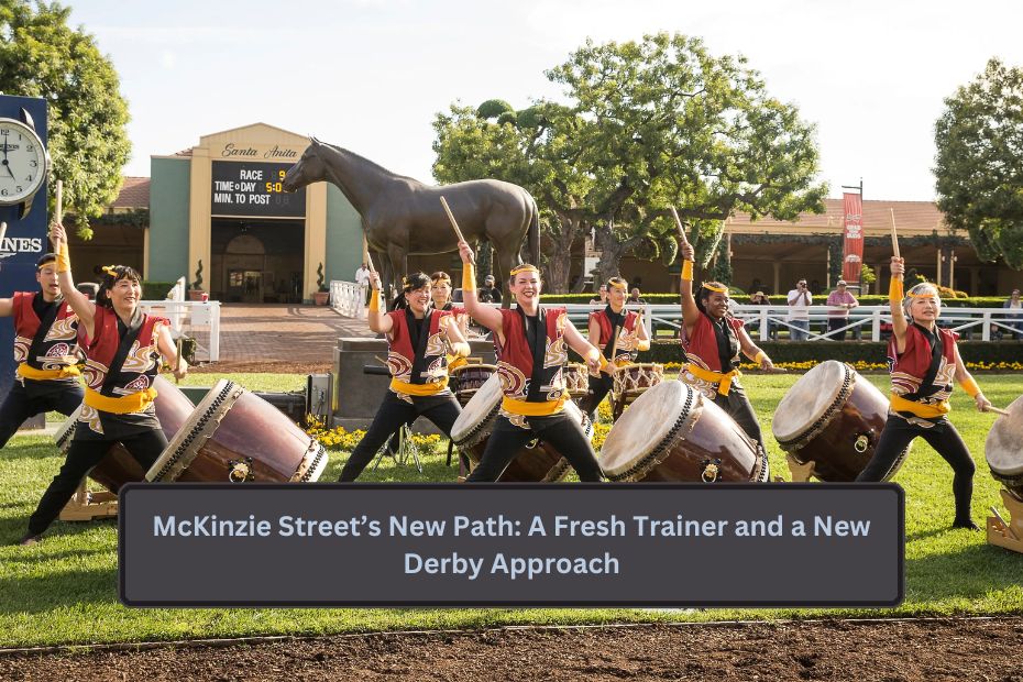 McKinzie Street’s New Path: A Fresh Trainer and a New Derby Approach